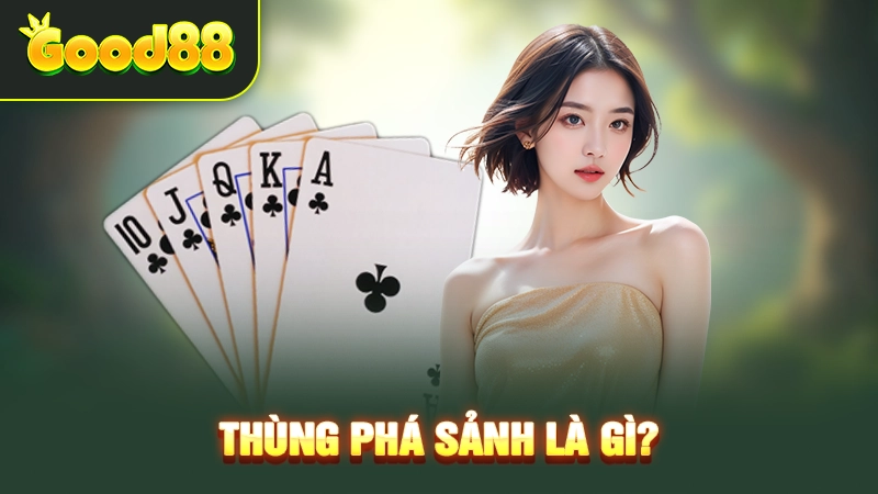Thùng phá sảnh là gì? 