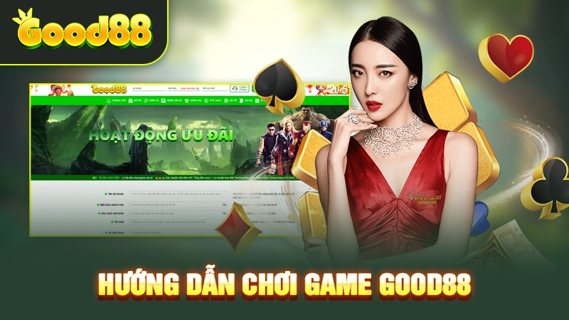 Hướng dẫn chơi game Good88