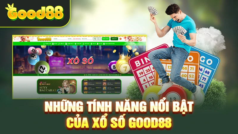 Những tính năng nổi bật của xổ số Good88