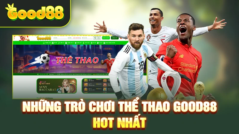 Những trò chơi thể thao Good88 hot nhất